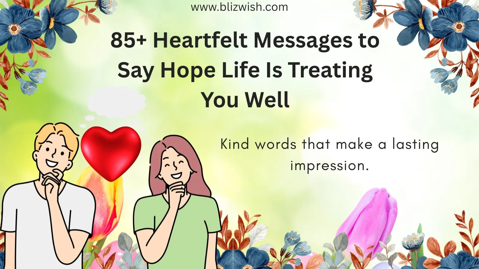 Heartfelt Messages to Say Hope Life Is Treating You Well