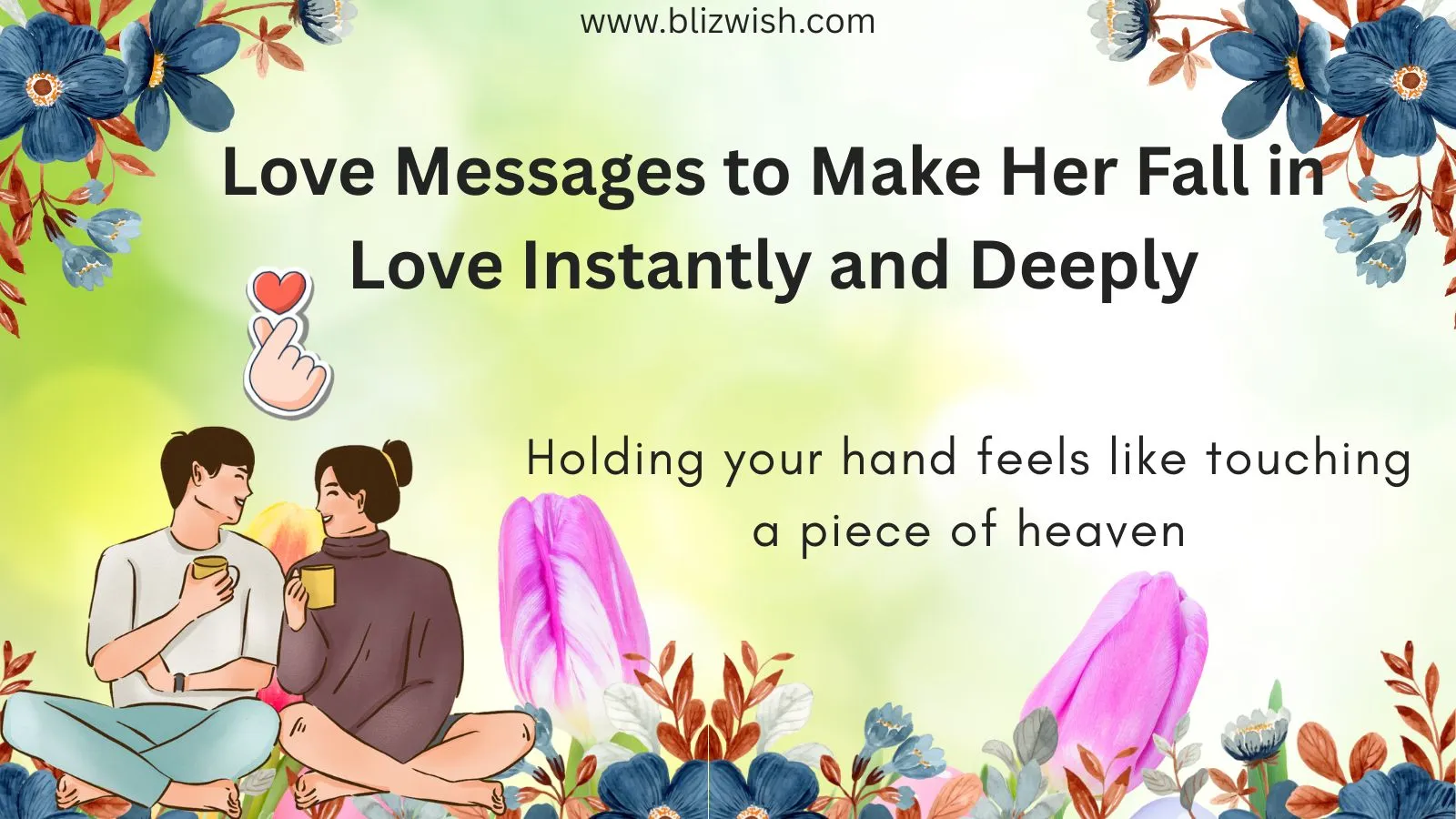 Love Messages to Make Her Fall in Love Instantly and Deeply