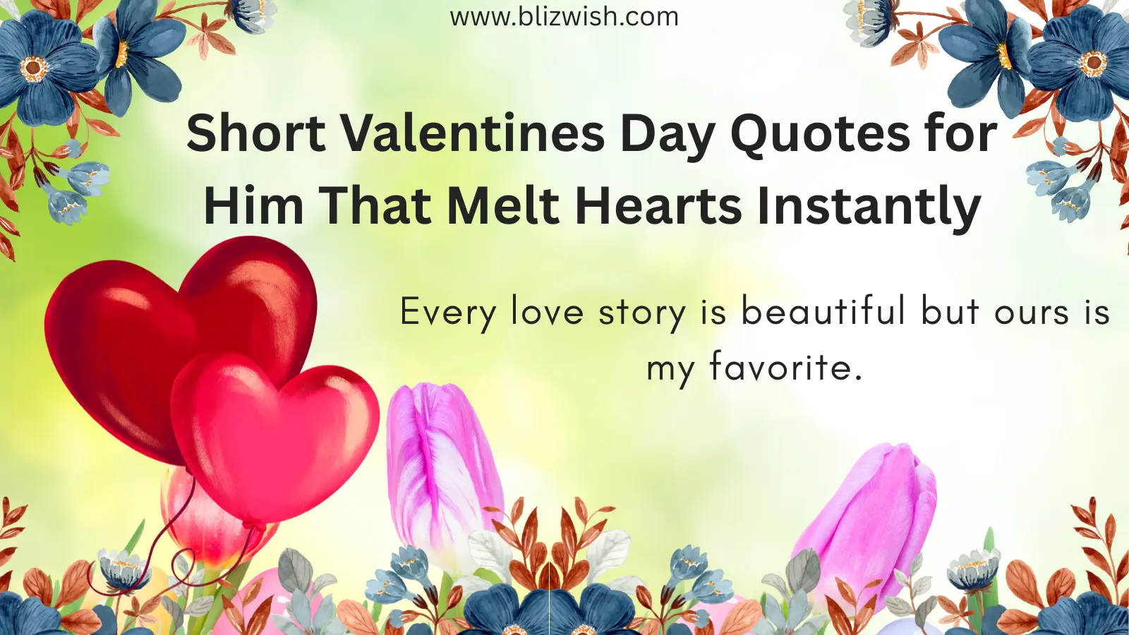 Romantic Valentine's Day quote saying every love story is beautiful but ours is my favorite, written in elegant script with a couple of hearts in the background.