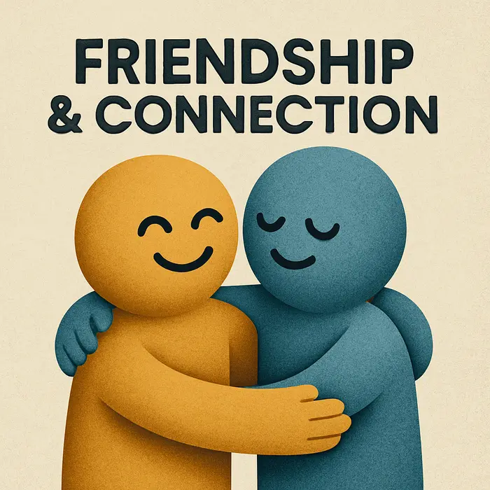 Two stylized figures hugging under "Friendship & Connection" text.