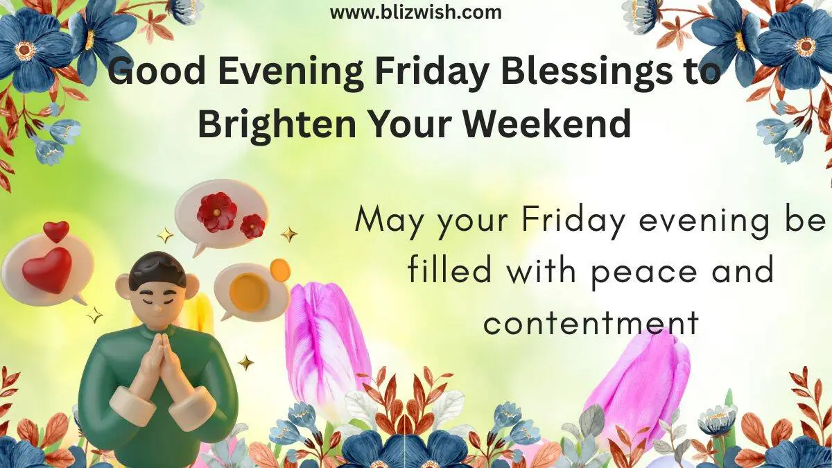 Good Evening Friday Blessings to Brighten Your Weekend