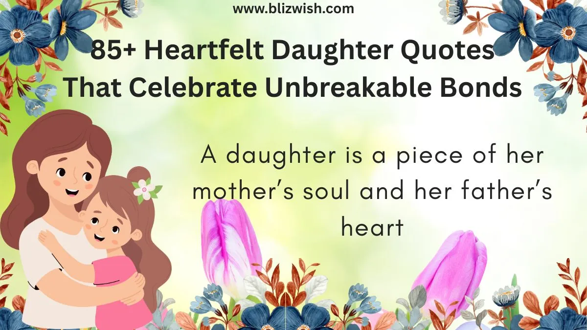 Heartfelt Daughter Quotes That Celebrate