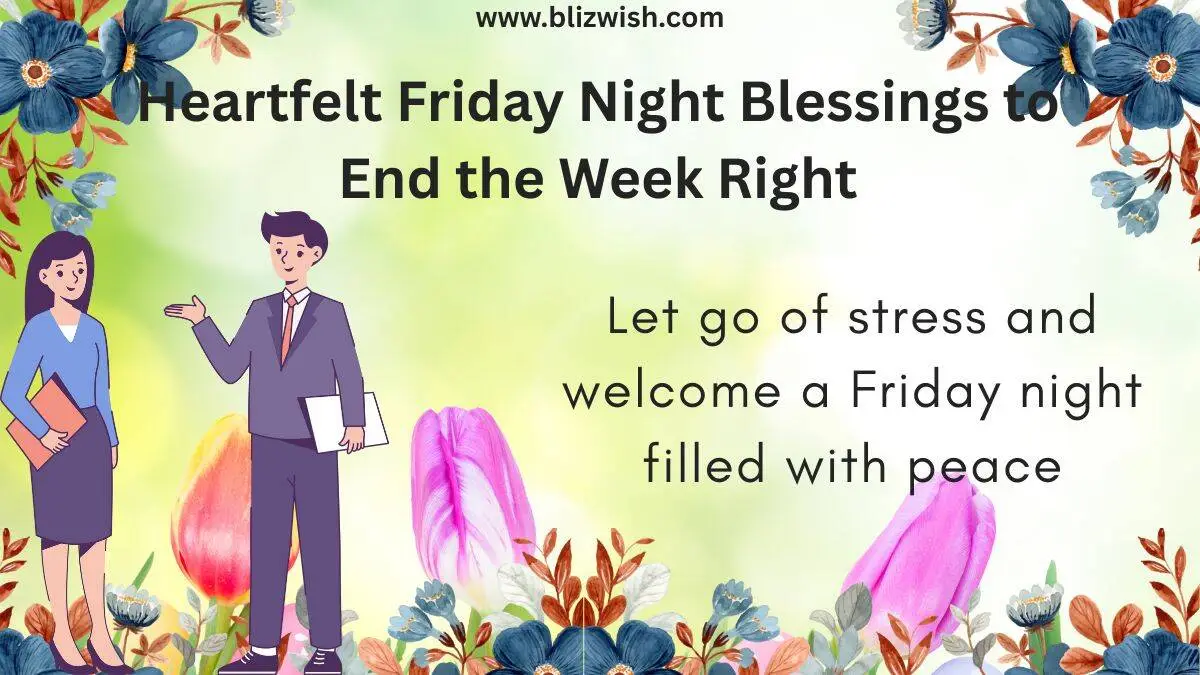 Heartfelt Friday Night Blessings to End the Week Right