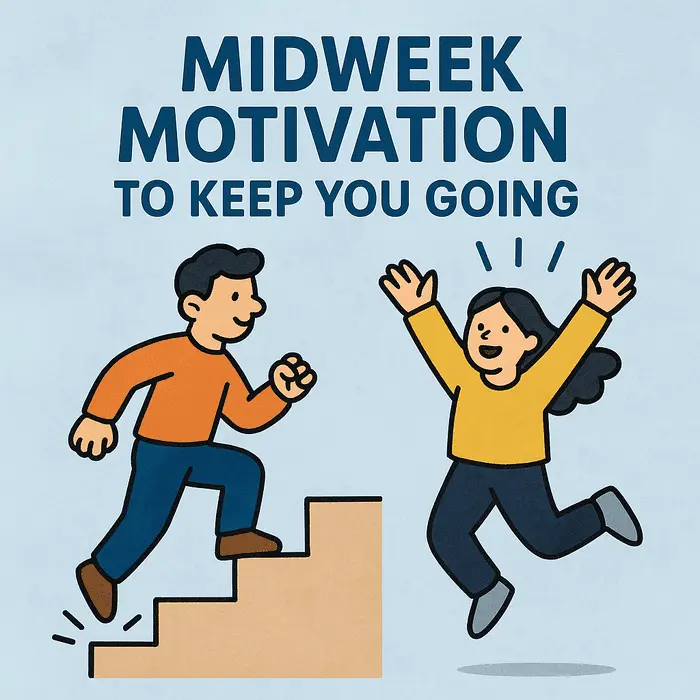 Midweek Motivation to Keep You Going