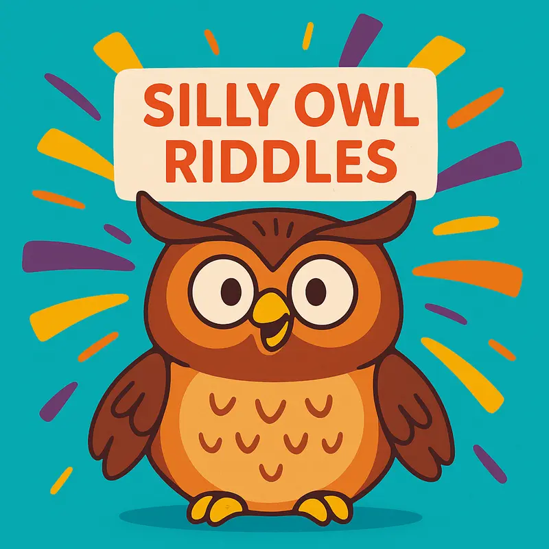 Cartoon owl holding a sign that says "SILLY OWL RIDDLES" with a bright turquoise background.