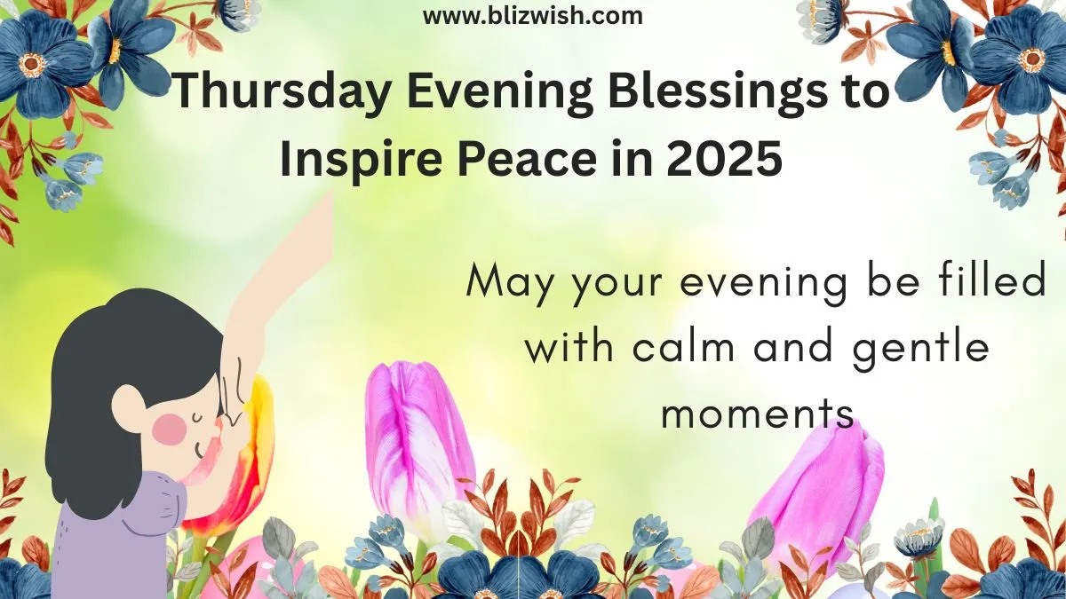 Thursday Evening Blessings to Inspire Peace