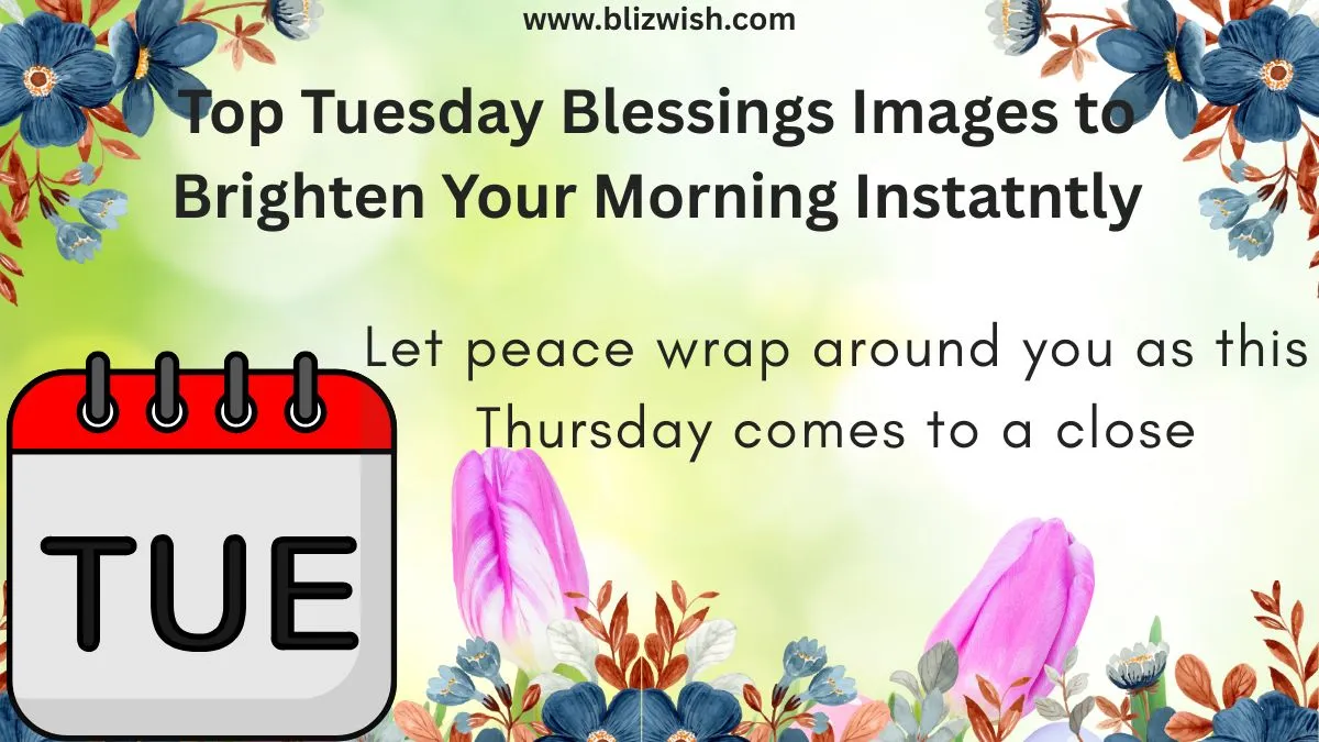 Top Tuesday Blessings Images to Brighten Your Morning Instatntly