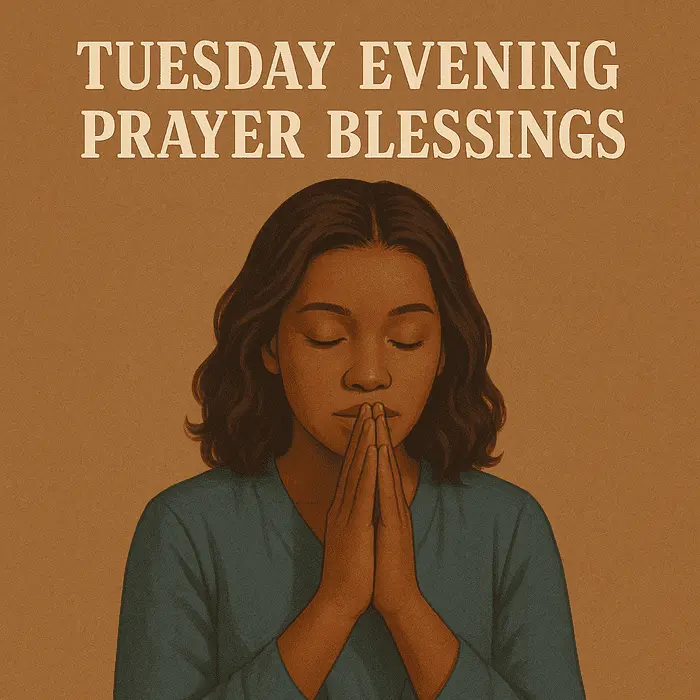Tuesday Evening Prayer Blessings