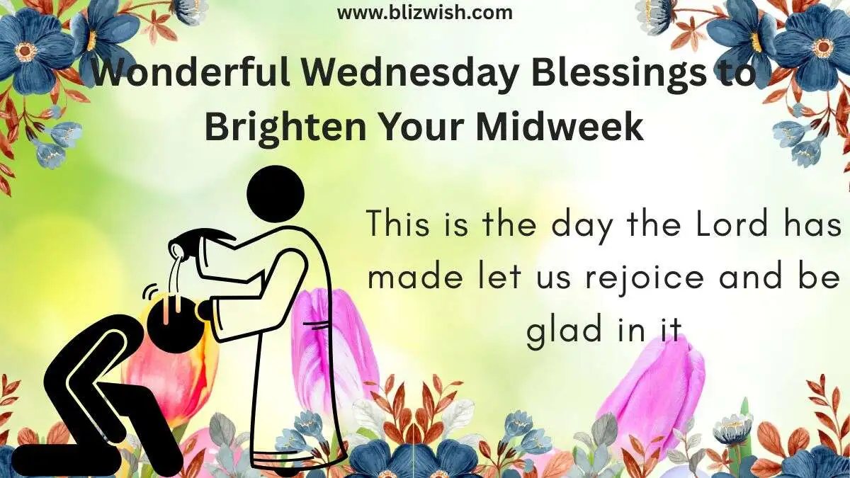 Wonderful Wednesday Blessings to Brighten Your Midweek