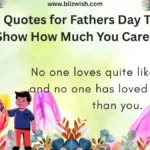 Heartfelt Quotes for Fathers Day That Truly Say It All