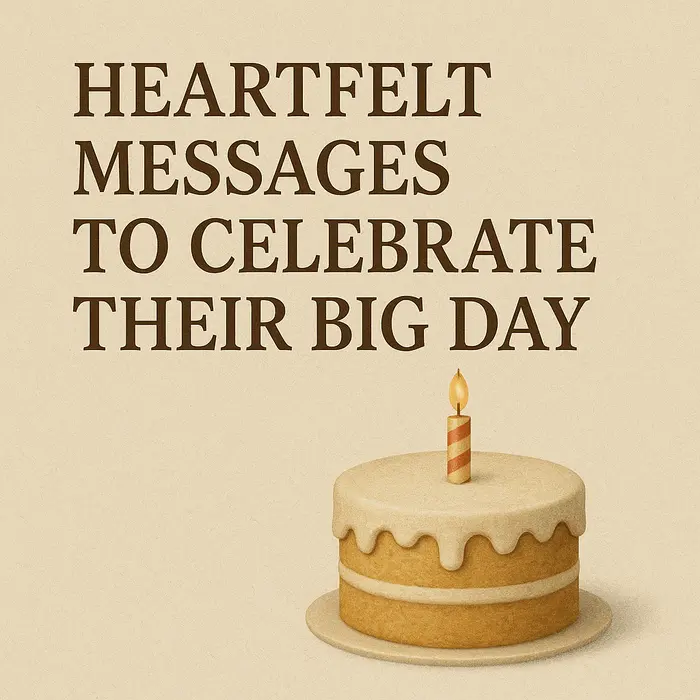 Heartfelt Messages to Celebrate Their Big Day