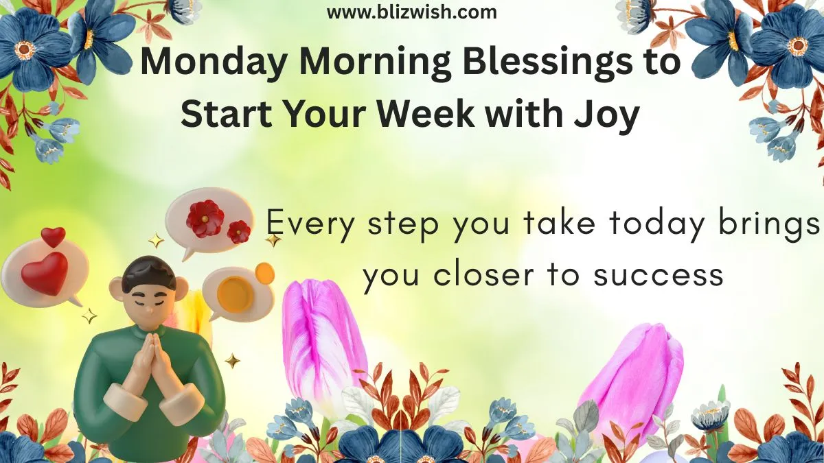 Monday Morning Blessings to Start Your Week with Joy