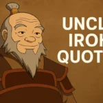 Uncle Iroh with quote text on brown background