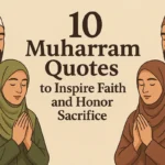 Muslim couples praying with text overlay of 10 Muharram quotes to inspire faith and honor sacrifice