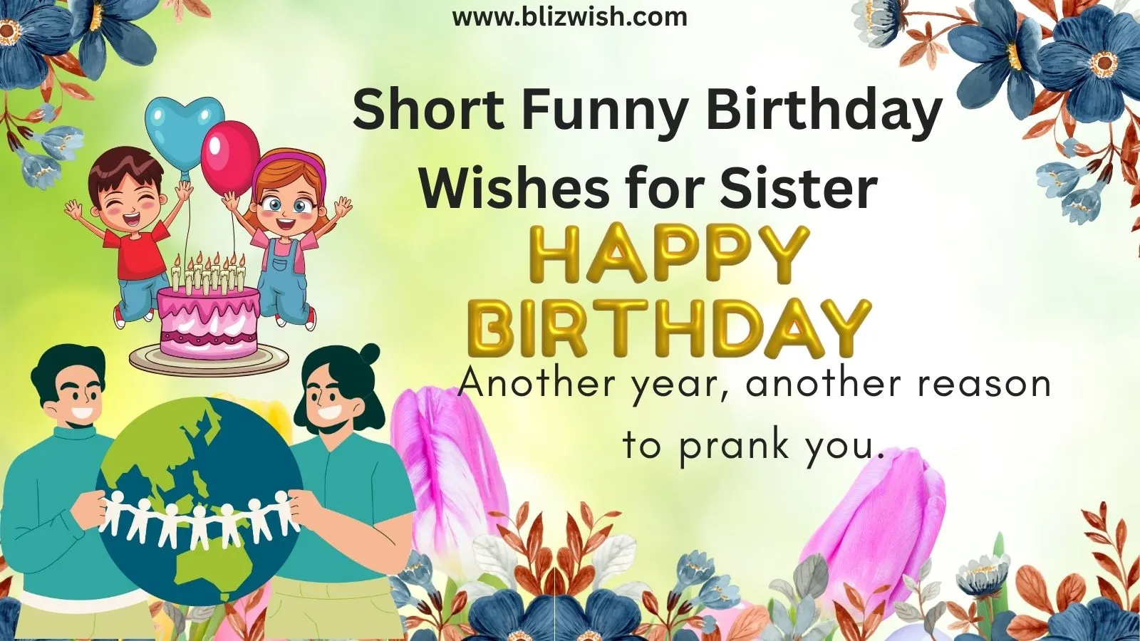 Short Funny Birthday Wishes for Sister