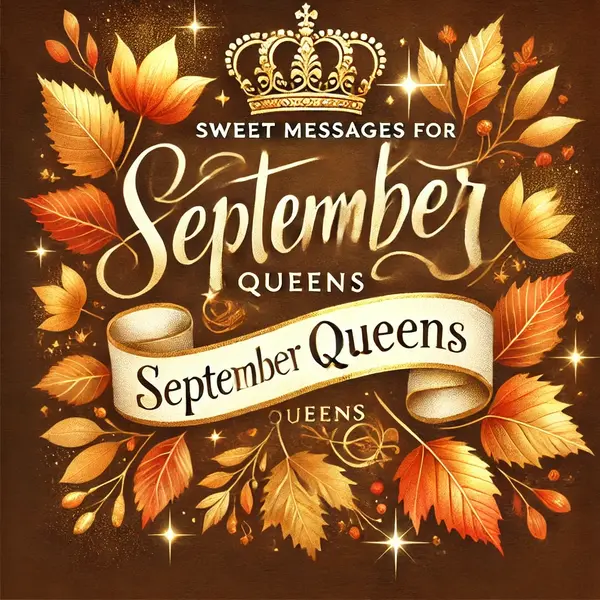 Sweet messages for September queens