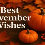 Best November Wishes to Spread Love, Laughter & Gratitude